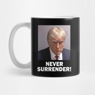 Trump Mugshot Never Surrender Mug